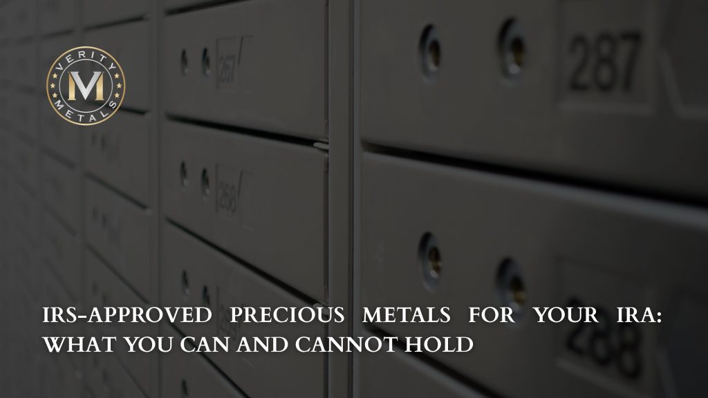 Verity Metals blog graphic showing rows of numbered safe deposit boxes in a vault, with the headline "IRS-Approved Precious Metals for Your IRA: What You Can and Cannot Hold."