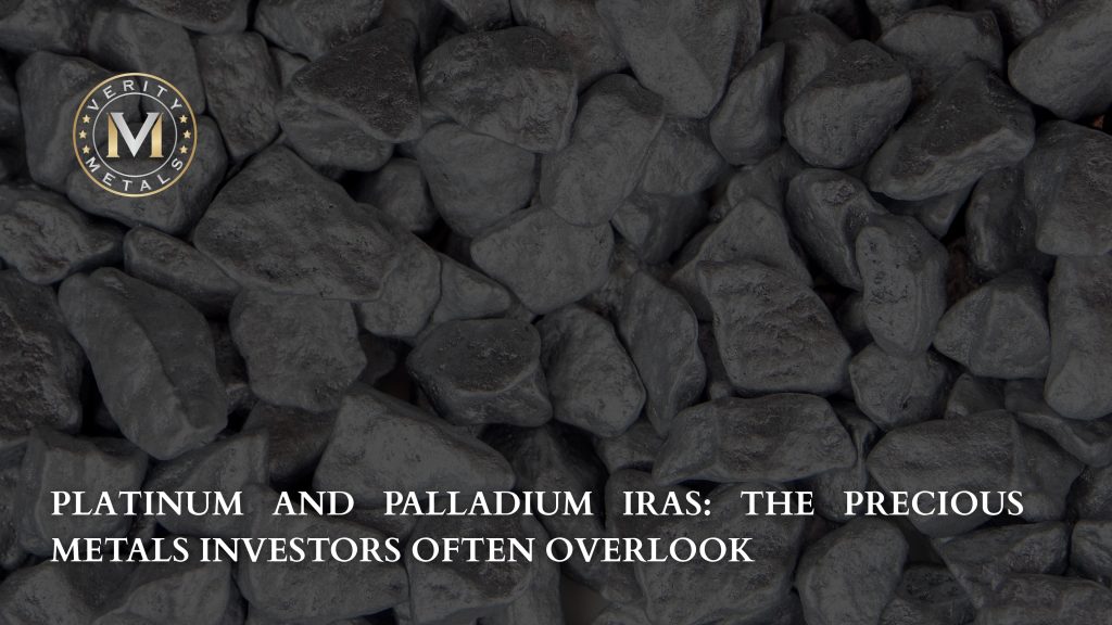 Platinum and Palladium IRAs: The Precious Metals Investors Often Overlook